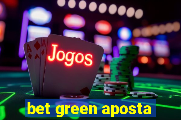 bet green aposta